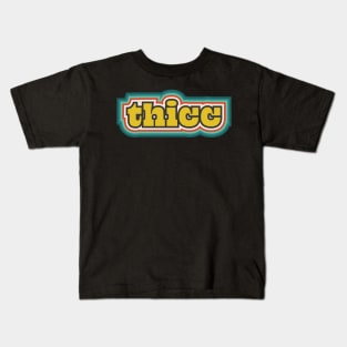 Thicc Kids T-Shirt